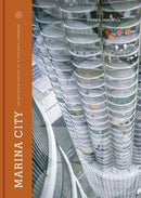 Marina City : The Definitive History of a Chicago Landmark-9781951963446