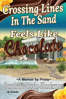 Crossing Lines in the Sand : Feels Like Chocolate-9781952011740