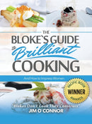 The Bloke's Guide to Brilliant Cooking and How to Impress Women-9781952027154