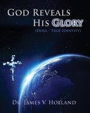 God Reveals His Glory [Doxa - True Identity]-9781952041358