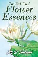 The 'Feel Good' Flower Essences-9781952046704