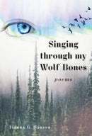 Singing through my Wolf Bones : Poems of Reclamation & Healing-9781952050046