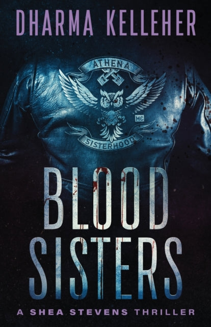 Blood Sisters : A Shea Stevens Thriller-9781952128042