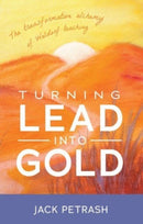 Turning Lead into Gold : The Transformative Alchemy of Waldorf Teaching-9781952166112