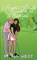 Right Back Where We Started : A Small Town Romance-9781952172106