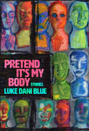Pretend It's My Body : Stories-9781952177033