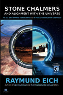 Stone Chalmers and Alignment With the Universe : To All High Emprise and In Public Convocation Assembled (Stone Chalmers