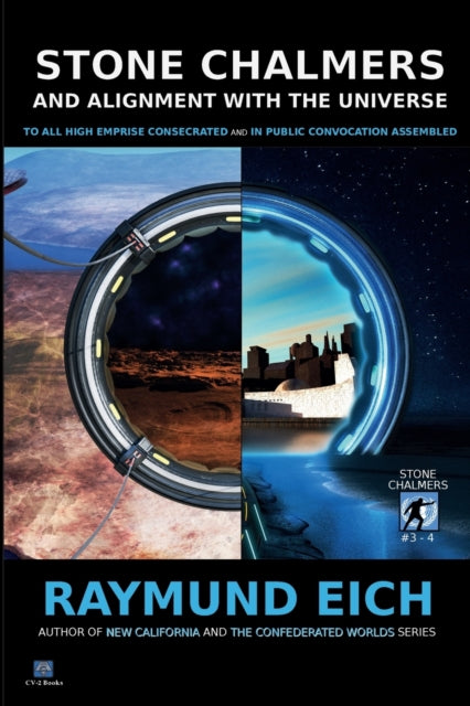 Stone Chalmers and Alignment With the Universe : To All High Emprise and In Public Convocation Assembled (Stone Chalmers