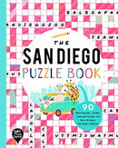 The San Diego Puzzle Book : 90 Word Searches, Jumbles, Crossword Puzzles, and More All About San Diego, California-9781952239373