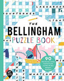 The Bellingham Puzzle Book : 90 Word Searches, Jumbles, Crossword Puzzles, and More All About Bellingham, Washington-9781952239502