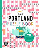The Portland Puzzle Book : 90 Word Searches, Jumbles, Crossword Puzzles, and More All About Portland, Oregon-9781952239601