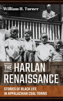 The Harlan Renaissance : Stories of Black Life in Appalachian Coal Towns-9781952271212
