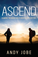 Ascend : Climbing the Mountain of Discipleship Together-9781952320026