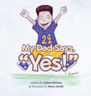 My Dad Says "Yes!"-9781952320279
