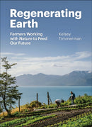Renewing Earth : A Global Exploration of the Roots of a Regenerative Future-9781952338267