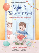Dylan's Birthday Present : Bilingual Ukrainian and English Edition-9781952451980