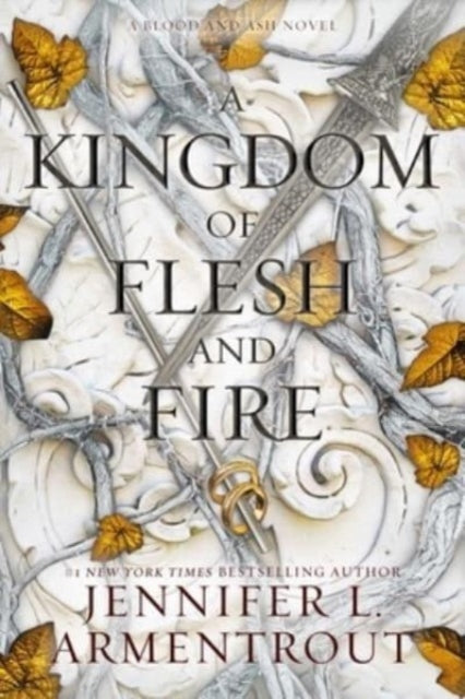 A Kingdom of Flesh and Fire : A Blood and Ash Novel-9781952457470