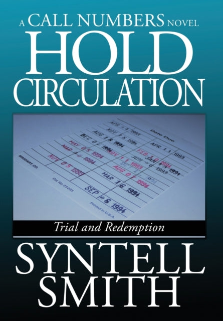 Hold Circulation - A Call Numbers Novel : Trial and Redemption-9781952506956