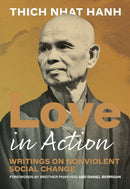 Love in Action, Second Edition : Writings on Nonviolent Social Change-9781952692079