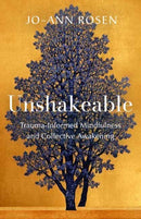 Unshakeable : Trauma-Informed Mindfulness for Collective Awakening-9781952692574