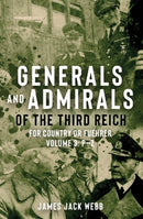 Generals and Admirals of the Third Reich : Volume 3: P-Z-9781952715181