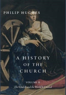 A History of the Church, Volume II : The Church and the World It Created-9781952826900