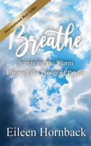 BREATHE Surviving The Storm Through The Power Of Prayer-9781952884436