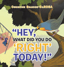 Hey, What Did You Do "Right" Today!-9781952982897