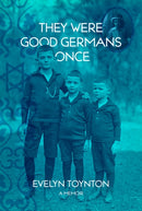 They Were Good Germans Once: A Memoir : My Jewish migre Family-9781953002563