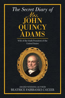 The Secret Diary of Mrs. John Quincy Adams-9781953048189