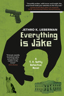 Everything Is Jake: A T. R. Softly Detective Novel : A Novel-9781953103116