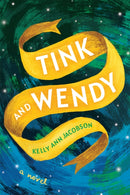 Tink and Wendy : A Novel-9781953103130