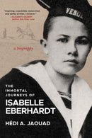 The Immortal Journeys of Isabelle Eberhardt