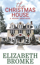The Christmas House : A Hickory Grove Novel-9781953105103