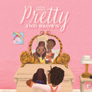 Pretty and Brown-9781953156419