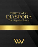 WHO'S WHO DIASPORA The Nigerian Story : The Nigerian Story 2nd Edition-9781953156525