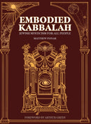 Embodied Kabbalah : Jewish Mysticism for All People-9781953220233