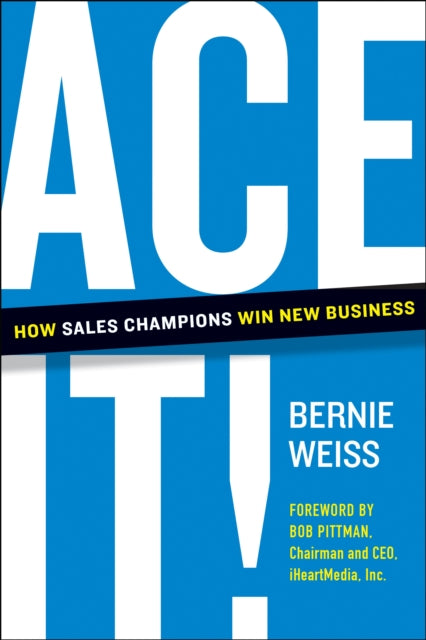 Ace It! : How Sales Champions Win New Business-9781953295538