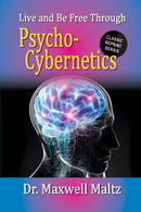 Live and Be Free Through Psycho-Cybernetics-9781953321008