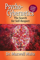 Psycho-Cybernetics The Search for Self-Respect-9781953321190