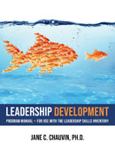 Leadership Development : Program Manual - for Use with the Leadership Skills Inventory-9781953360144