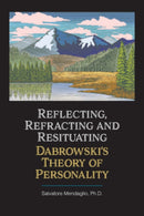 Reflecting, Refracting, and Resituating Dabrowski's Theory of Personality-9781953360281