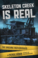 Skeleton Creek is Real (UK Edition) : The Shocking Truth Revealed (UK Edition)-9781953380302