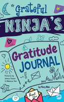 Grateful Ninja's Gratitude Journal for Kids : A Journal to Cultivate an Attitude of Gratitude, a Positive Mindset, and Mindfulness-9781953399458