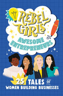 Rebel Girls Awesome Entrepreneurs: 25 Tales of Women Building Businesses-9781953424235
