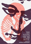 Try Saying You're Alive!: Kazuki Tomokawa in His Own Words-9781953691033