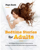 Bedtime Stories for Adults : Over 25 Bedtime Stories to Overcome Anxiety & Insomnia, Stress Relief, and Positive Self-Healing. Help You Relaxing and Deep Sleep-9781953732651
