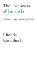 The Five Books of Limericks : A chapter-by-chapter retelling of the Torah-9781953829160