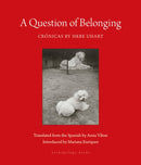 A Question Of Belonging : Cronicas-9781953861801
