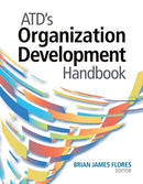 ATD''s Organization Development Handbook